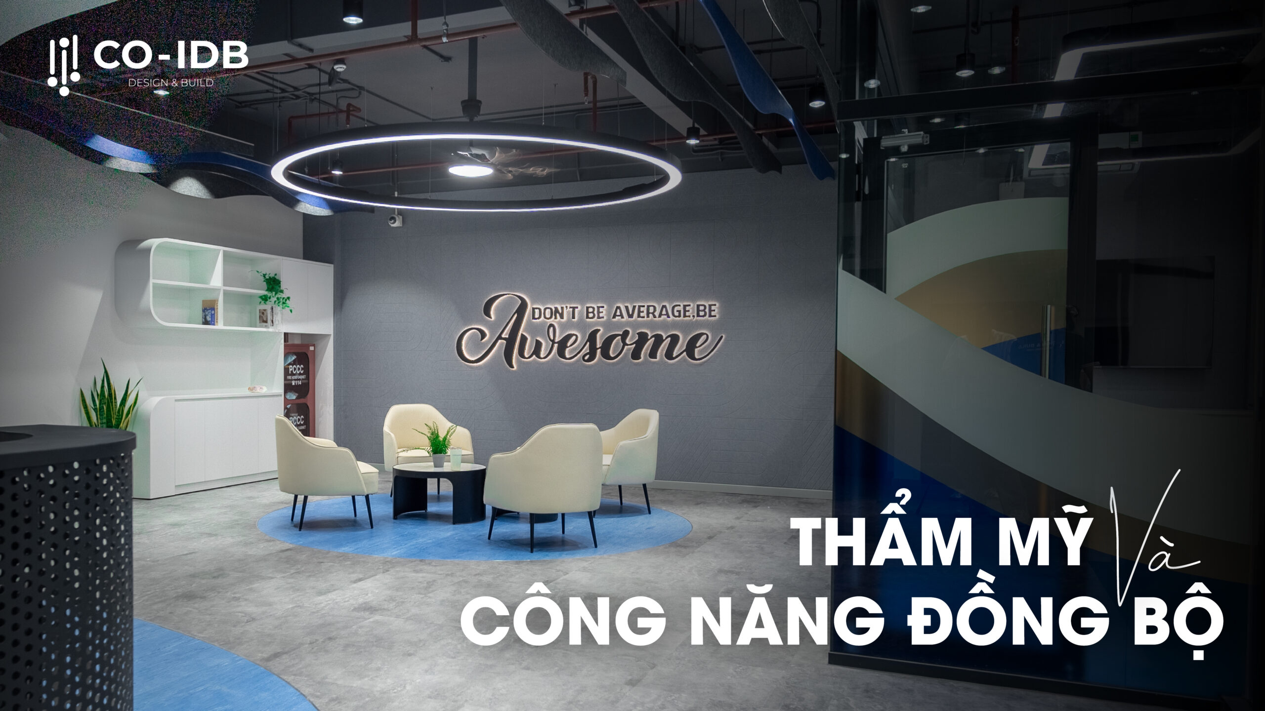 Thẩm mỹ và công năng đồng bộ – Nâng tầm bản sắc thương hiệu​